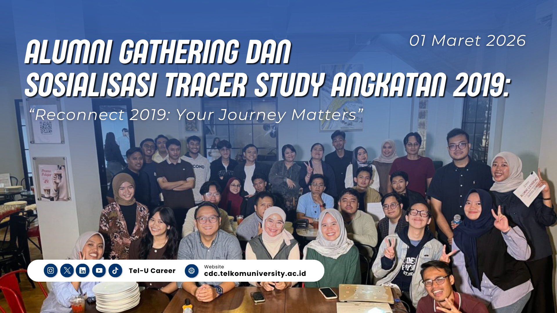 Alumni Gathering dan Sosialisasi Tracer Study Angkatan 2019: “Reconnect 2019: Your Journey Matters”
